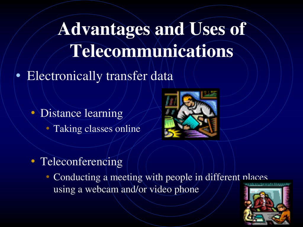 Advantages and Uses of Telecommunications