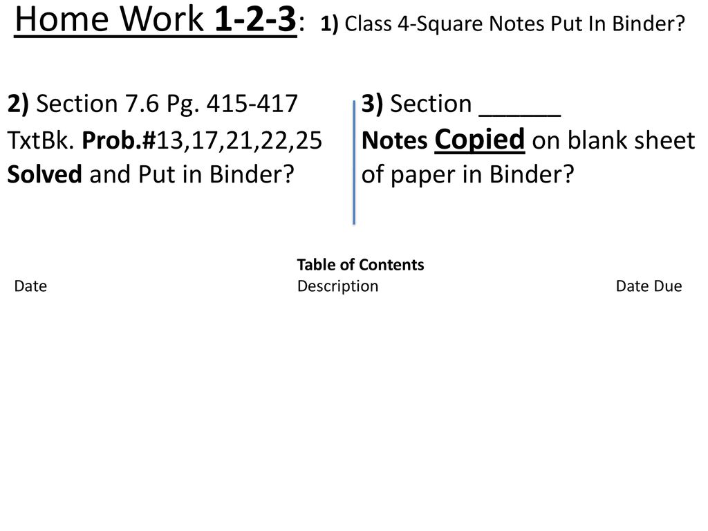 Home Work 1-2-3: 1) Class 4-Square Notes Put In Binder