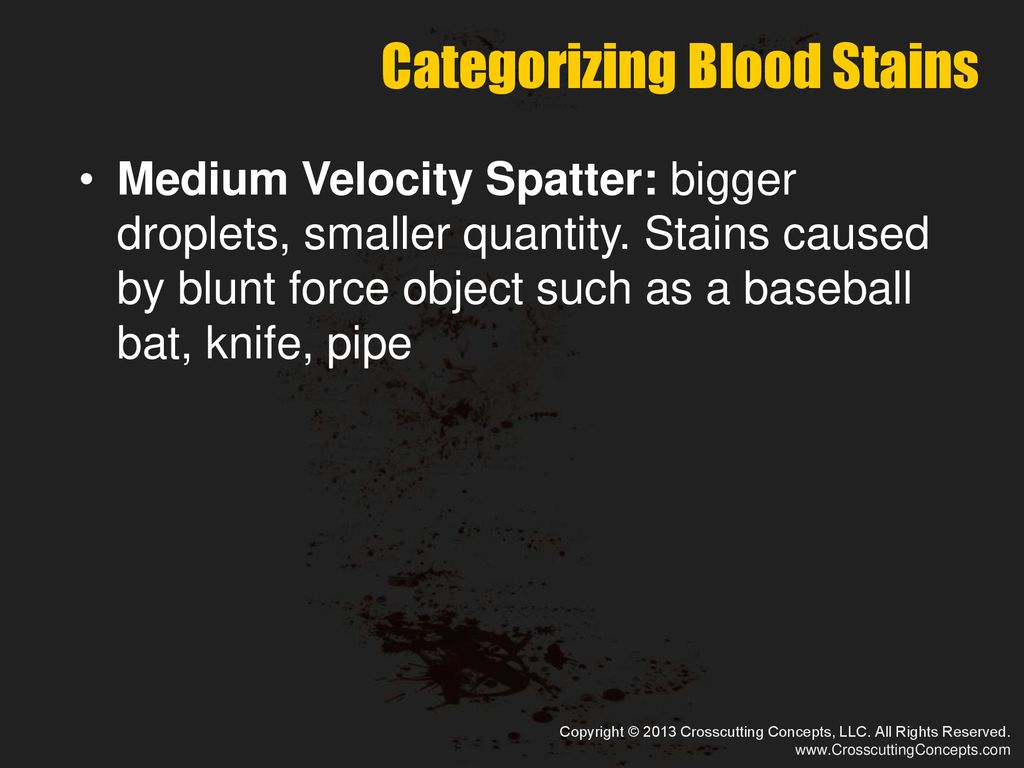 Patterns of Murder Blood Spatter Analysis. - ppt download