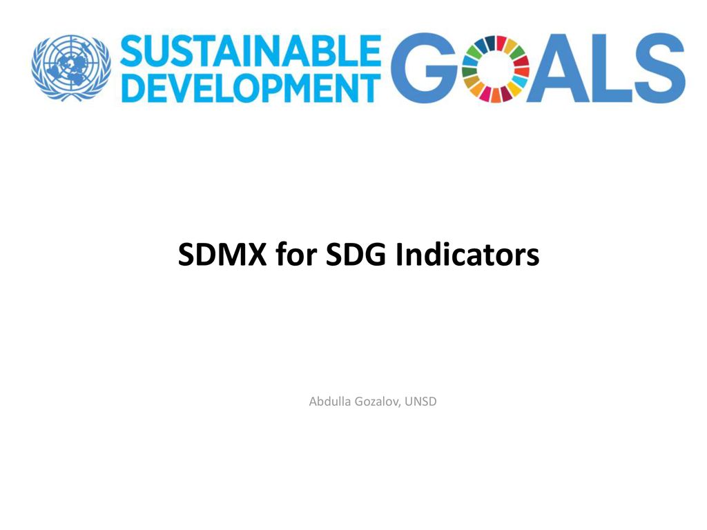 SDMX For SDG Indicators - Ppt Download