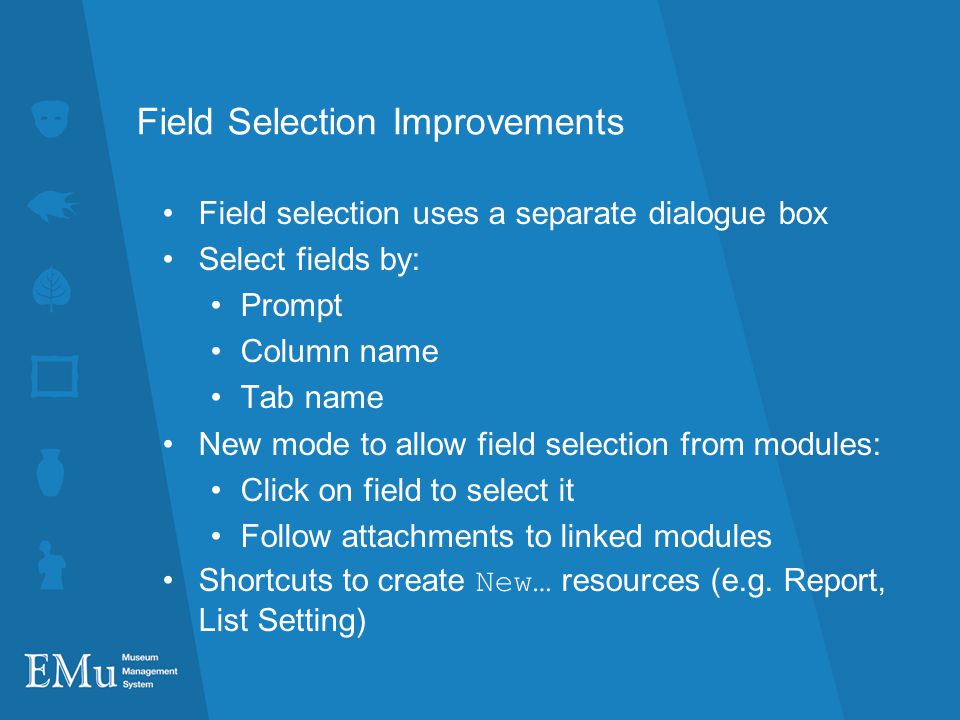 Field Selection Improvements