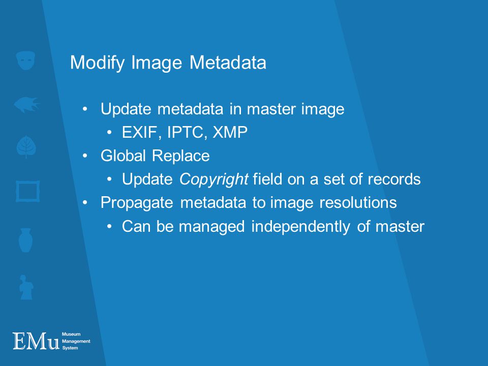 Modify Image Metadata Update metadata in master image EXIF, IPTC, XMP