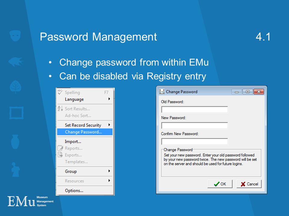 Password Management 4.1 Change password from within EMu