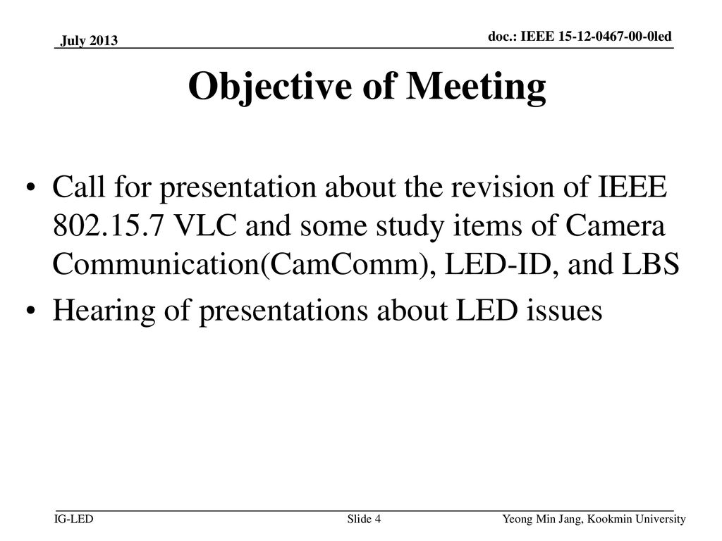 November 18 doc.: IEEE led. July Objective of Meeting.
