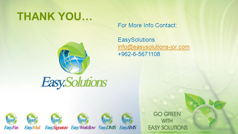 THANK YOU… For More Info Contact: EasySolutions