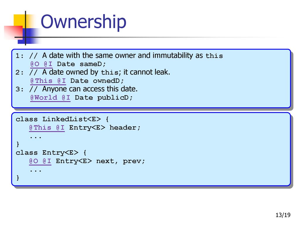 Ownership and Immutability in Generic Java (OIGJ) - ppt download
