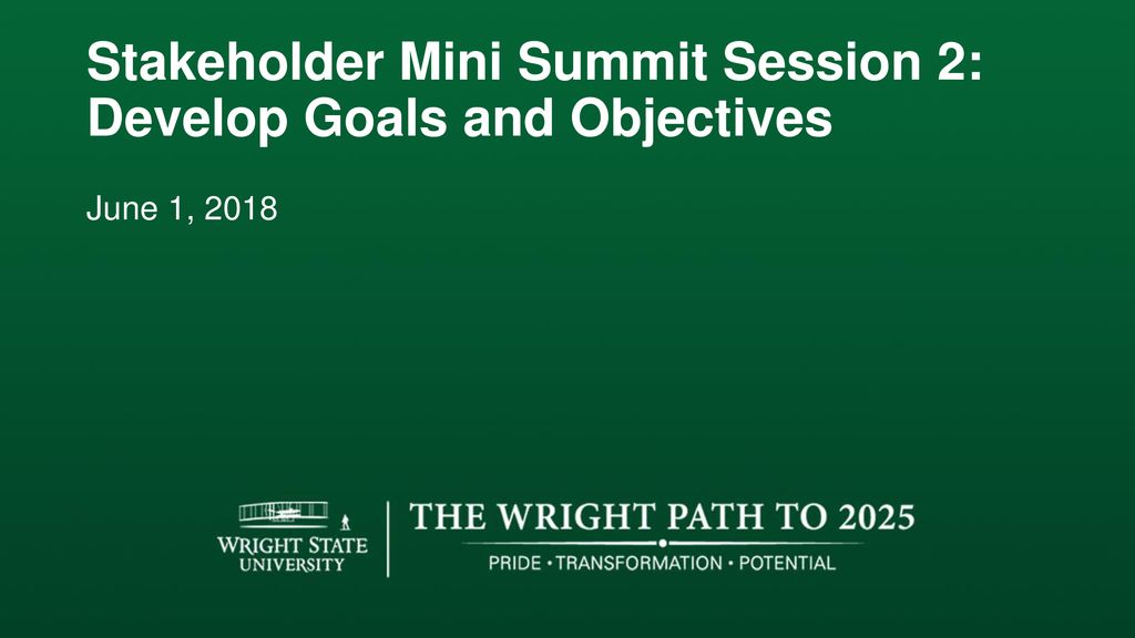 Stakeholder Mini Summit Session 2: Develop Goals and Objectives