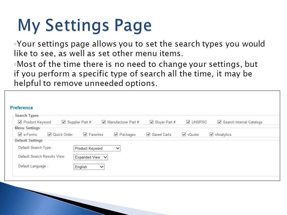 My Settings Page Your settings page allows you to set the search types you would like to see, as well as set other menu items.