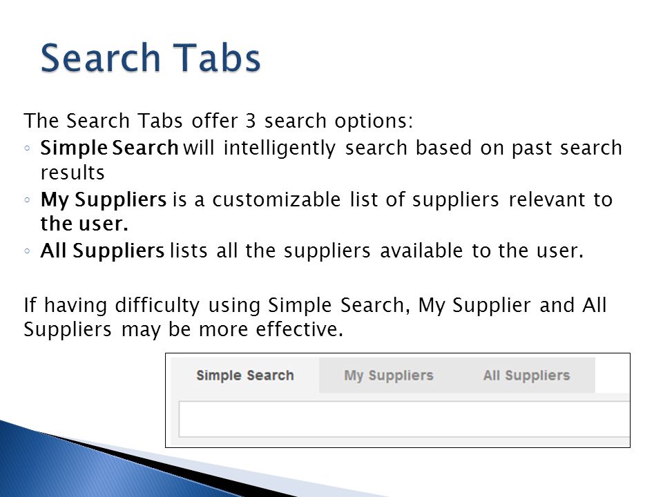 Search Tabs The Search Tabs offer 3 search options: