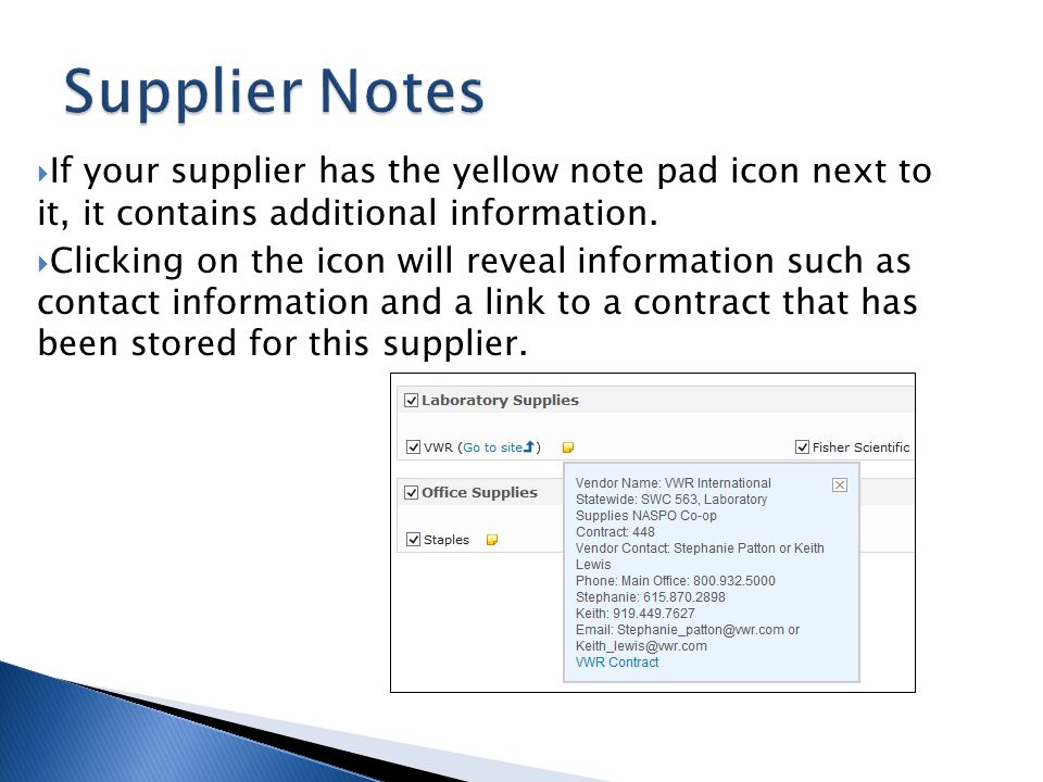 Supplier Notes If your supplier has the yellow note pad icon next to it, it contains additional information.
