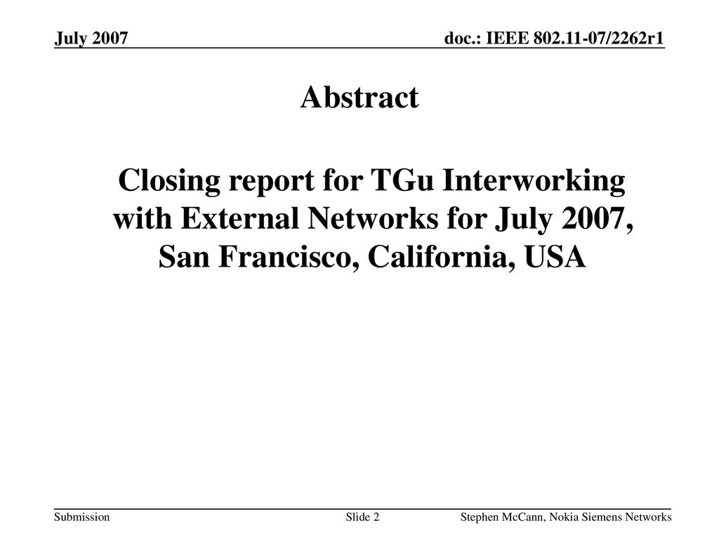 July 2007 doc.: IEEE /2262r1. July Abstract.