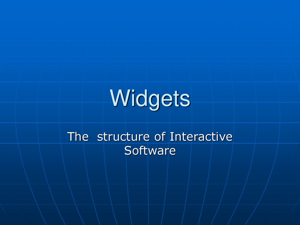 The structure of Interactive Software - ppt download
