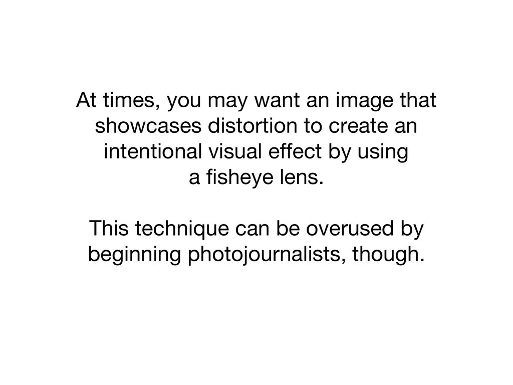 Exploring Lenses Photojournalism. ppt download