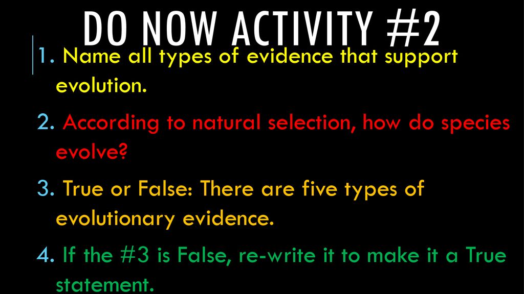Do now activity #2 Name all types of evidence that support evolution.