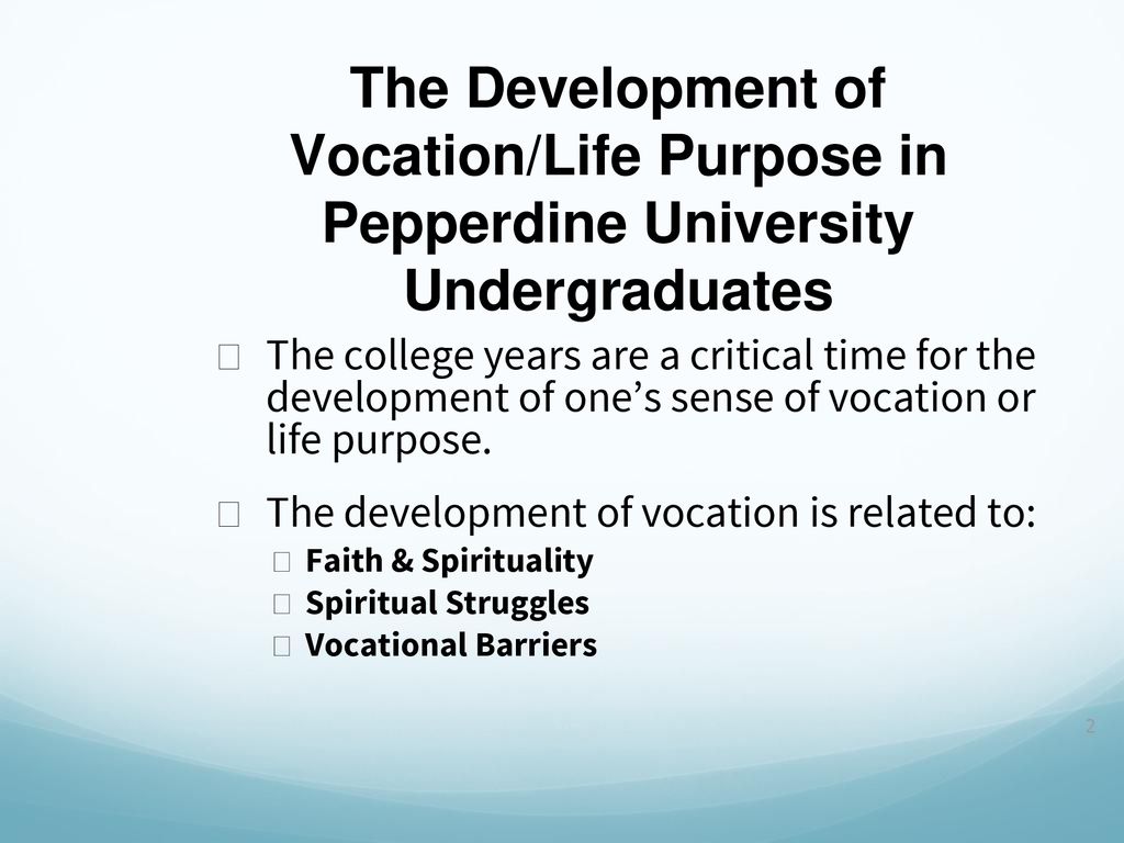 The Development of Vocation/Life Purpose in Pepperdine University Undergraduates