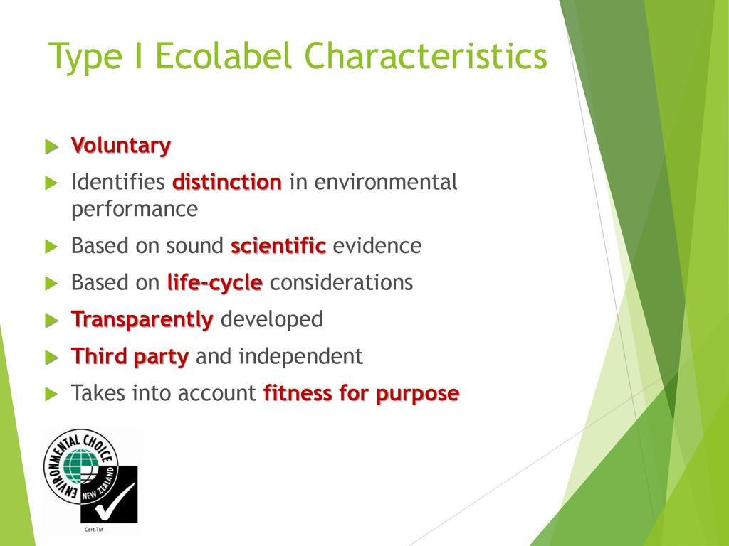 Ecolabelling "Ecolabelling" is a voluntary method of environmental  performance certification and labelling that is practised around the world  An "ecolabel" - ppt download