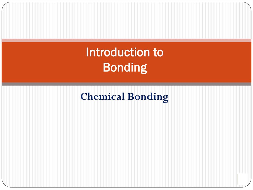 Introduction To Bonding - Ppt Download