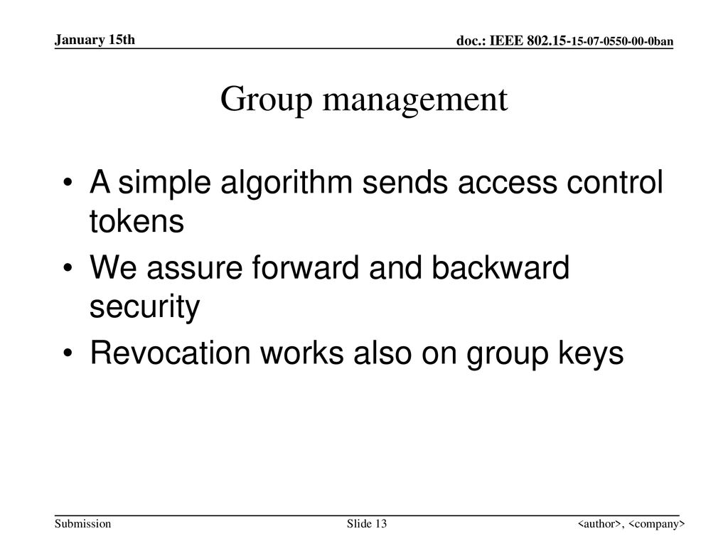 Group management A simple algorithm sends access control tokens