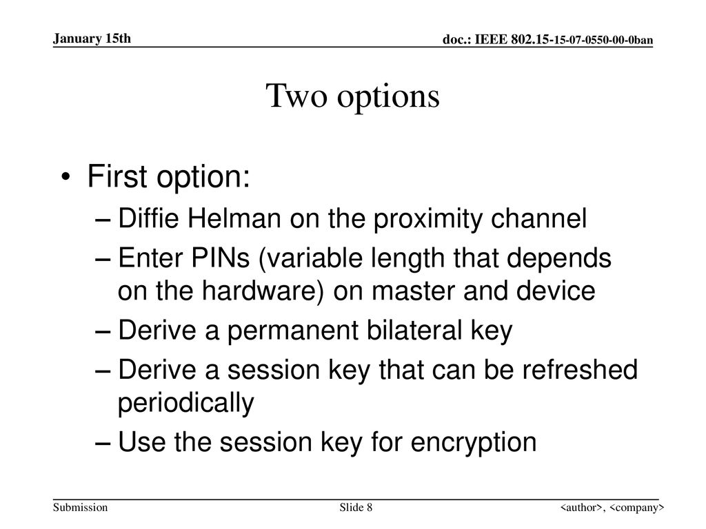 Two options First option: Diffie Helman on the proximity channel