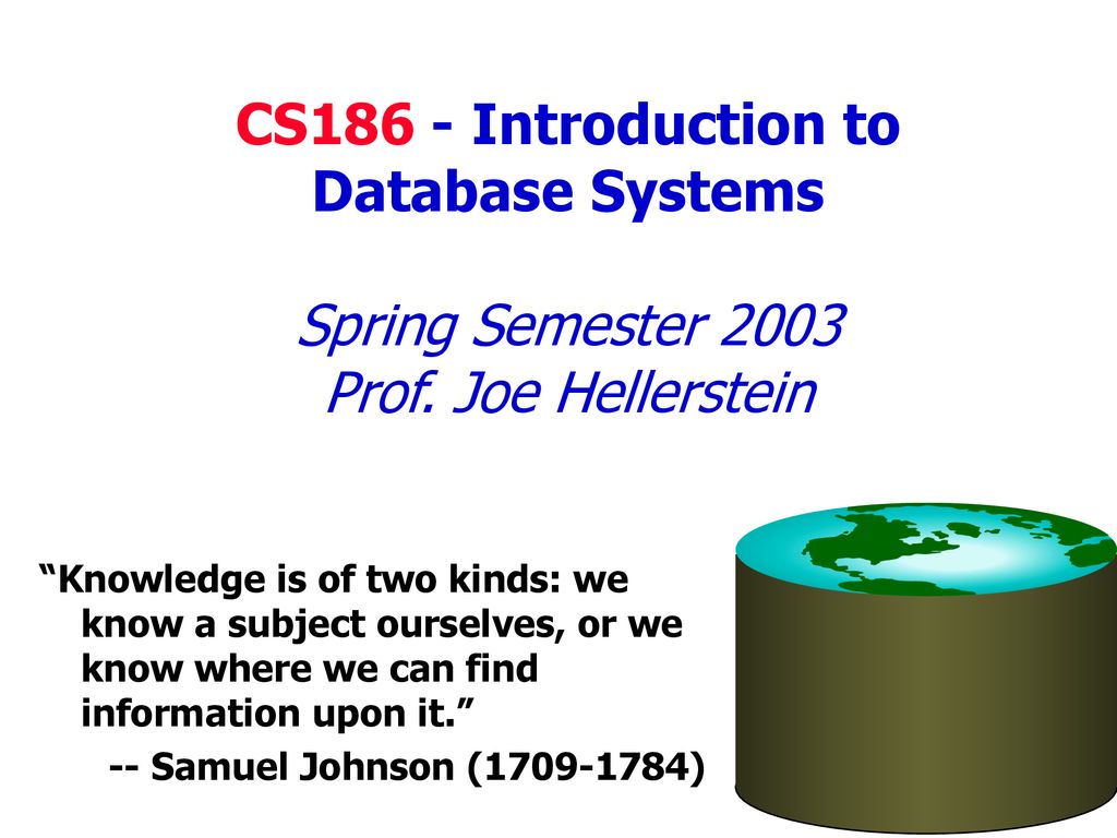 Cs186 introduction to database systems spring semester 2003 prof
