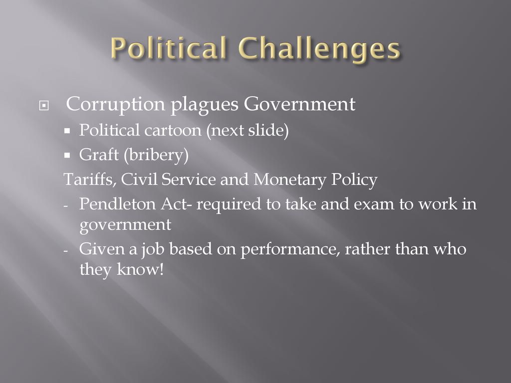 Political Challenges Corruption plagues Government