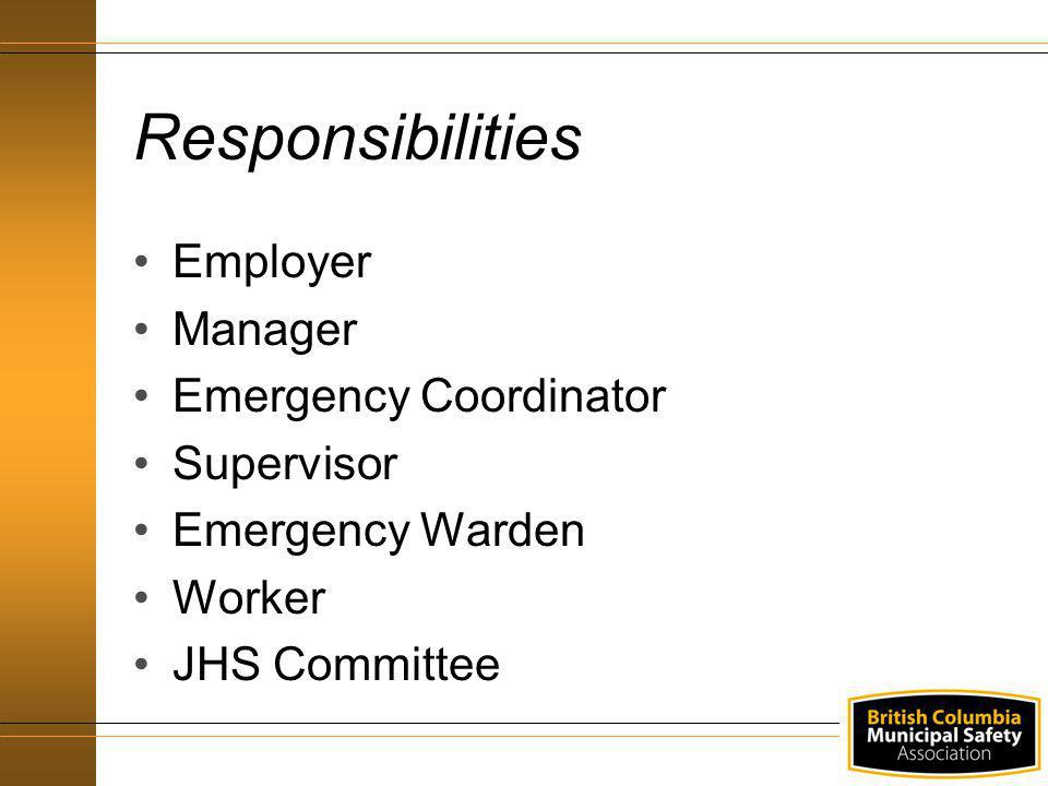 Responsibilities Employer Manager Emergency Coordinator Supervisor