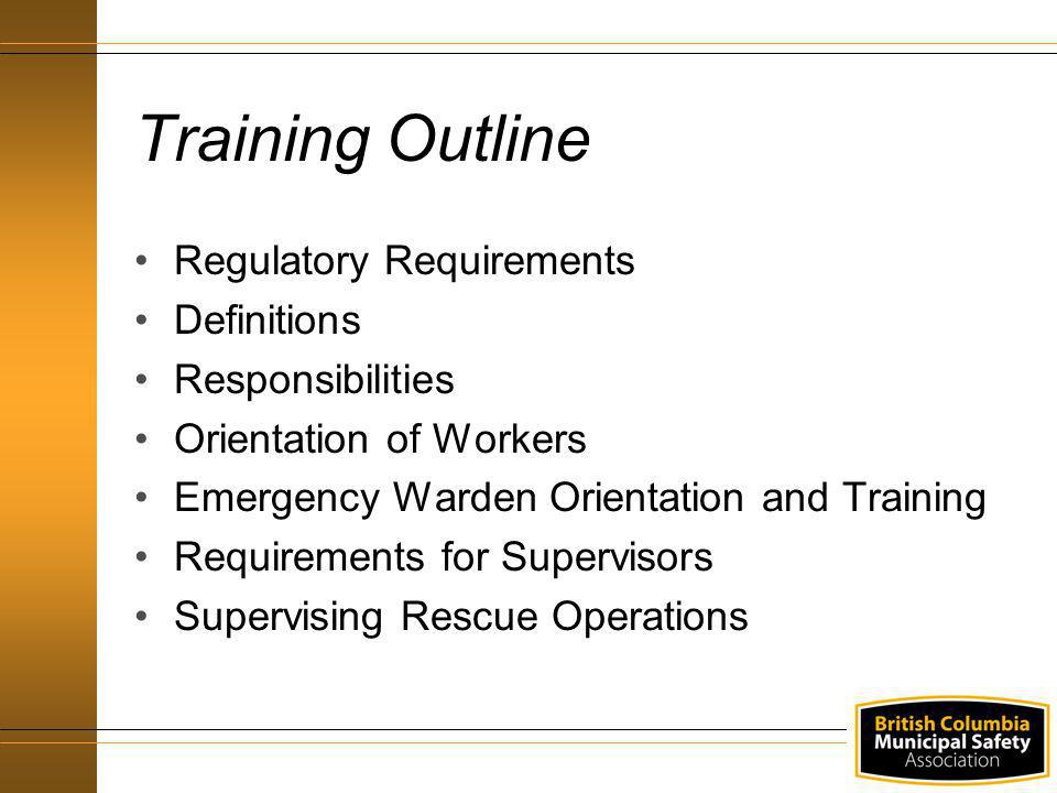 Training Outline Regulatory Requirements Definitions Responsibilities