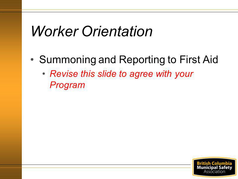 Worker Orientation Summoning and Reporting to First Aid
