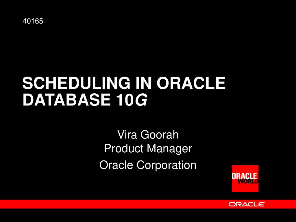 Scheduling in oracle database 10g ppt download