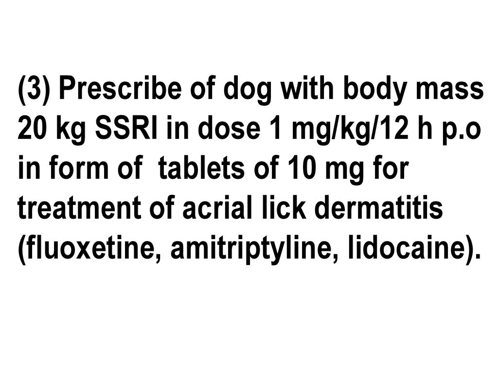 (3) Prescribe of dog with body mass