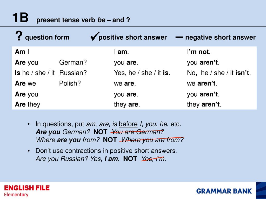 Present or past tense forms. Present Tense verb be. Глагол to be negative упражнения. Глагол to be в Continuous. Present Continuous короткие ответы.