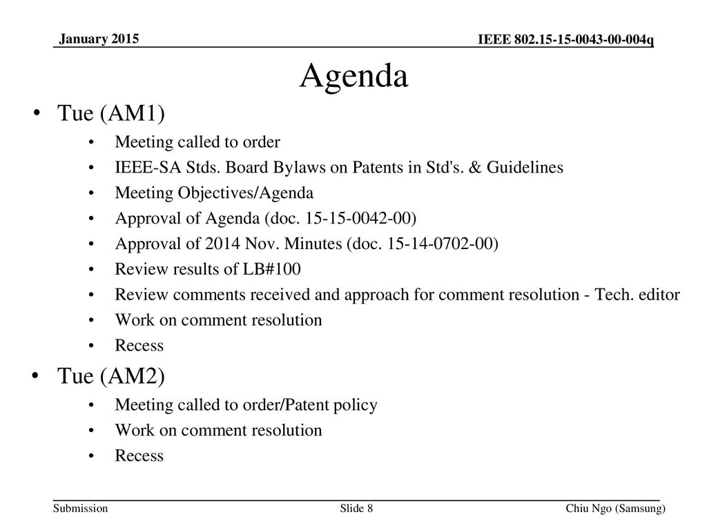 Agenda Tue (AM1) Tue (AM2) Meeting called to order