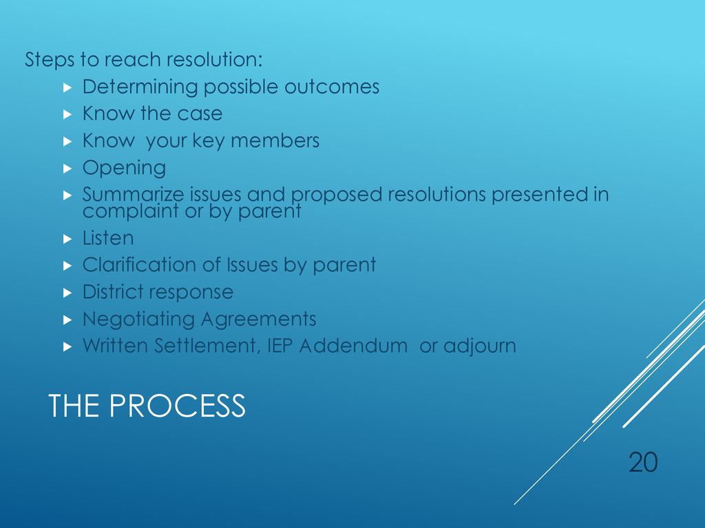 The Process Steps to reach resolution: Determining possible outcomes