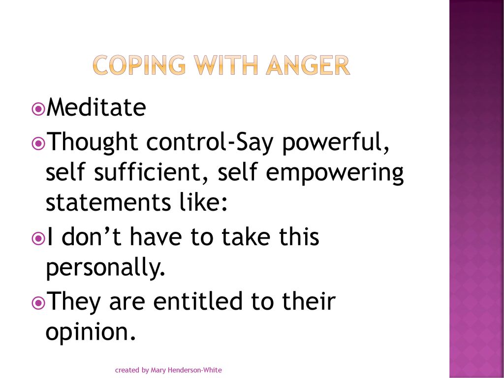 Coping with anger Meditate