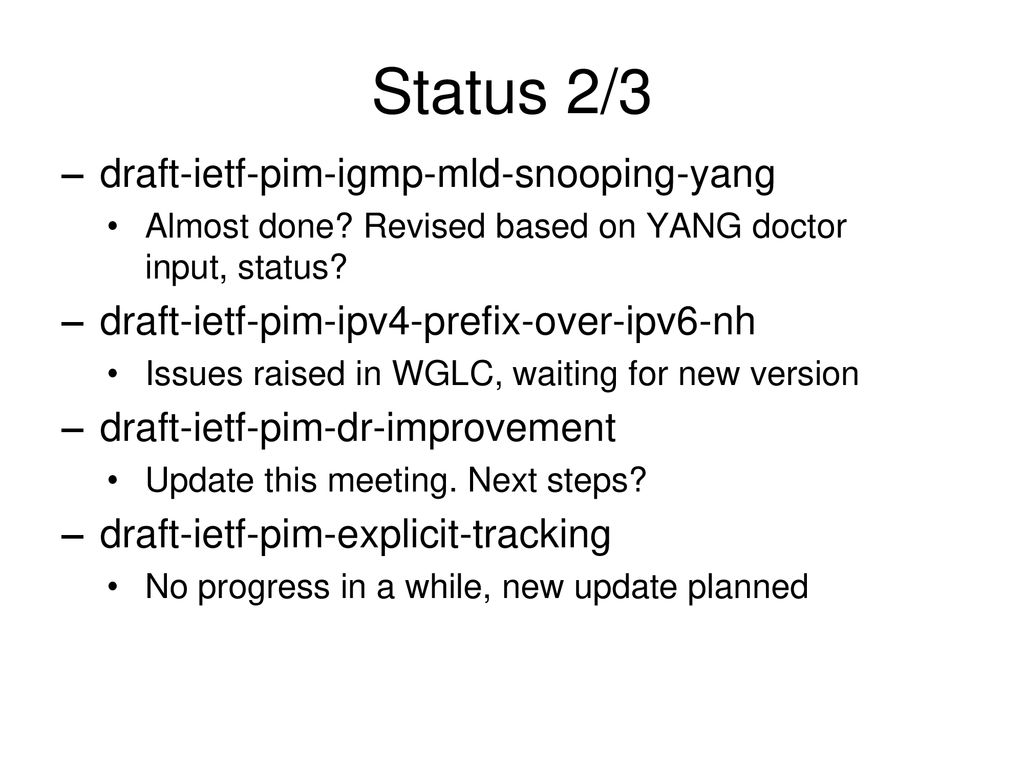 Status 2/3 draft-ietf-pim-igmp-mld-snooping-yang