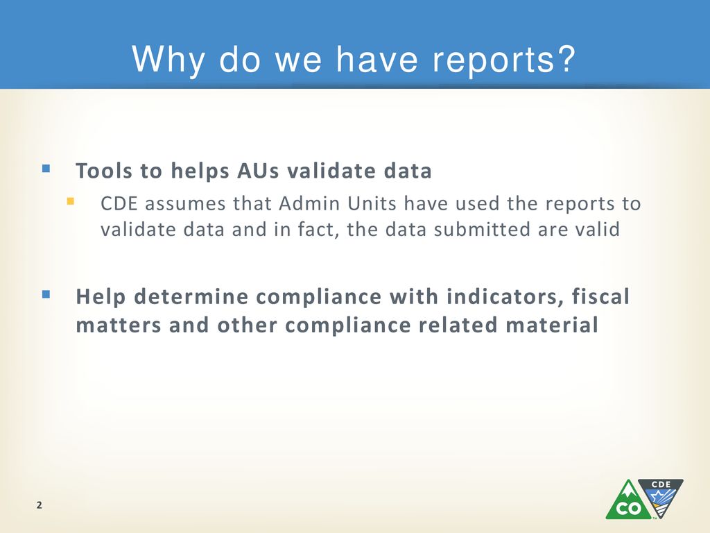 Why do we have reports Tools to helps AUs validate data