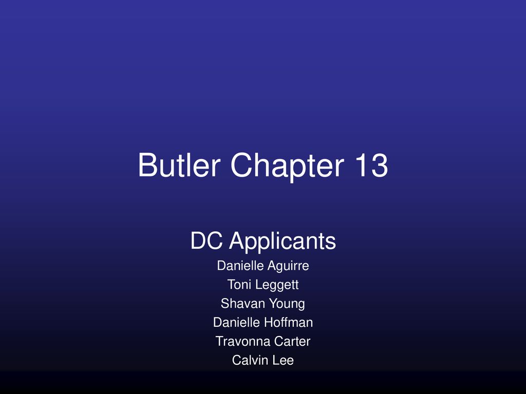 Butler Chapter 13 DC Applicants Danielle Aguirre Toni Leggett
