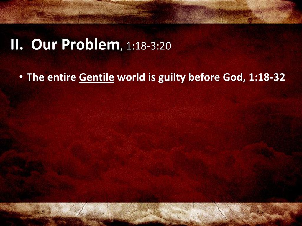 Romans Righteousness Of God Revealed Romans 1 1 32 Selected Ppt Download