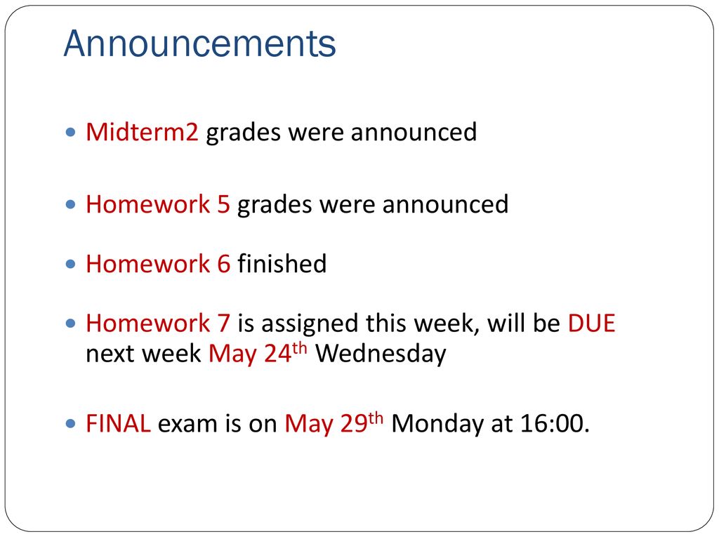 Announcements Midterm2 grades were announced - ppt download