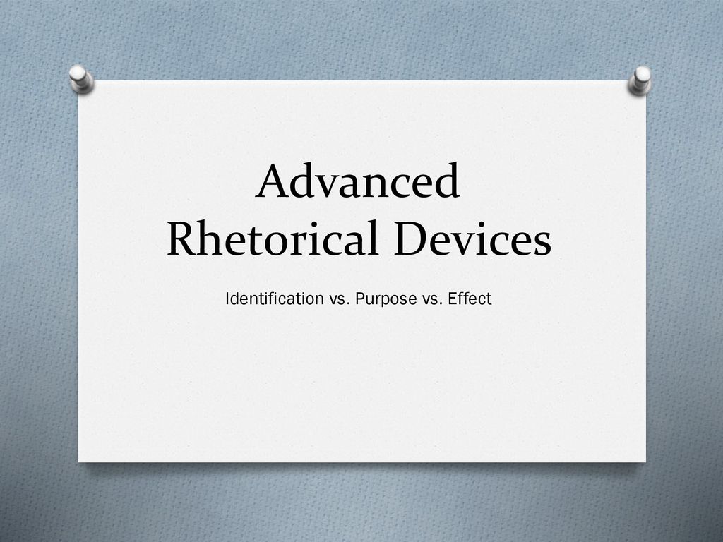 Advanced Rhetorical Devices