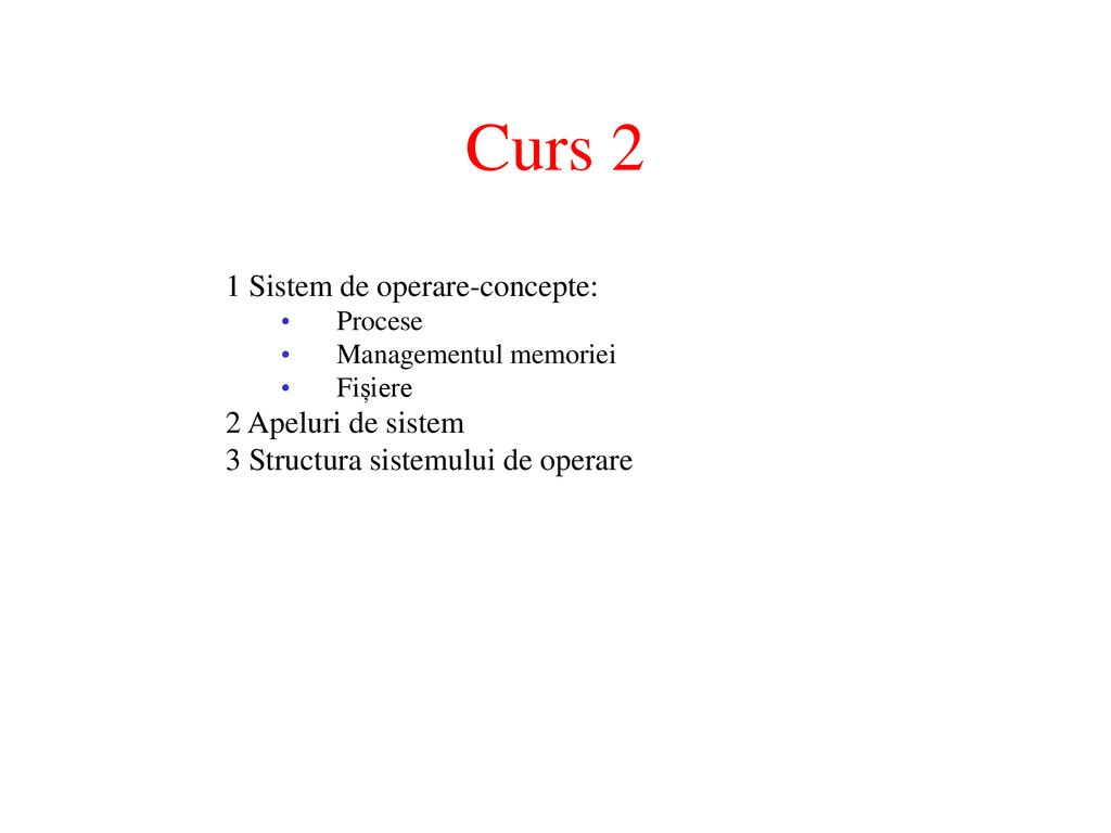 Curs 2 1 Sistem De Operare Concepte 2 Apeluri De Sistem Ppt Download