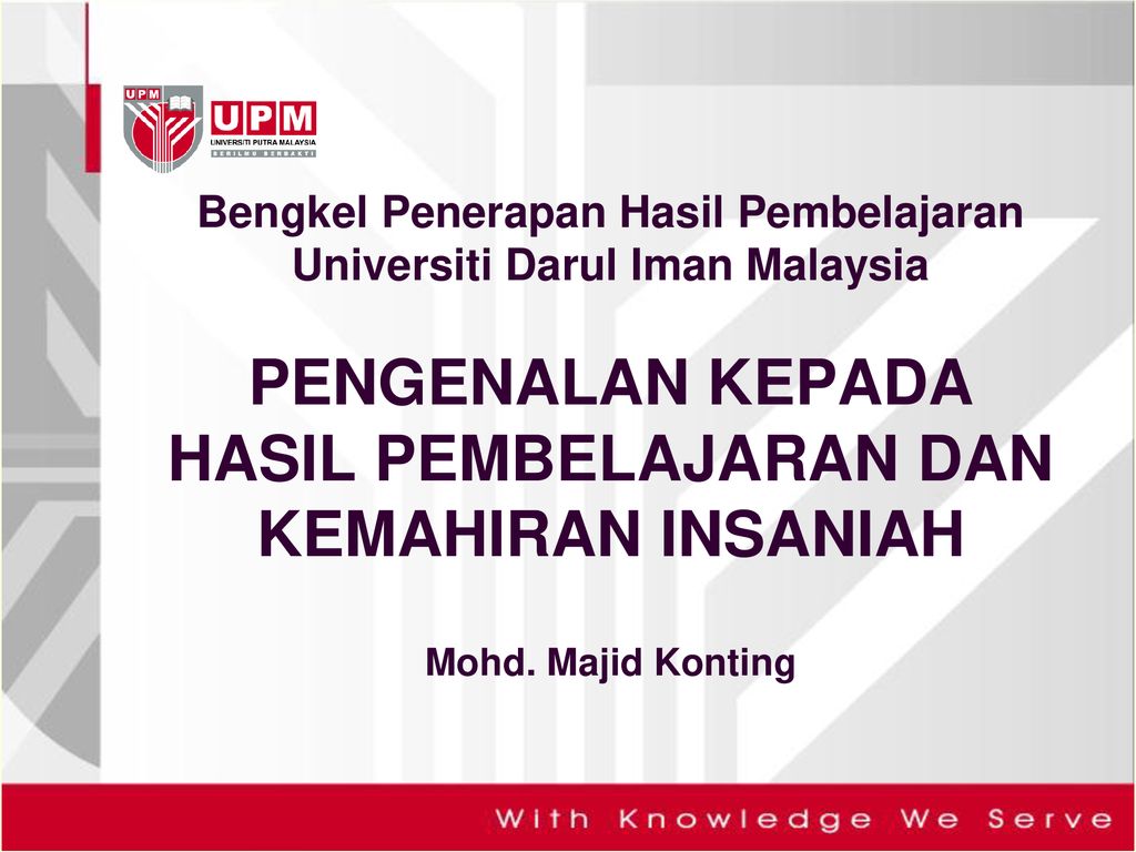 Bengkel Penerapan Hasil Pembelajaran Universiti Darul Iman Malaysia Pengenalan Kepada Hasil Pembelajaran Dan Kemahiran Insaniah Mohd Majid Konting Ppt Download