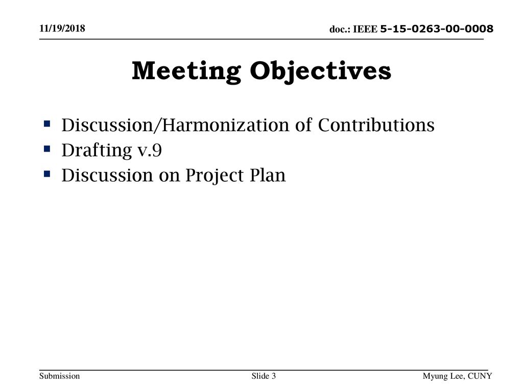 Meeting Objectives Discussion/Harmonization of Contributions