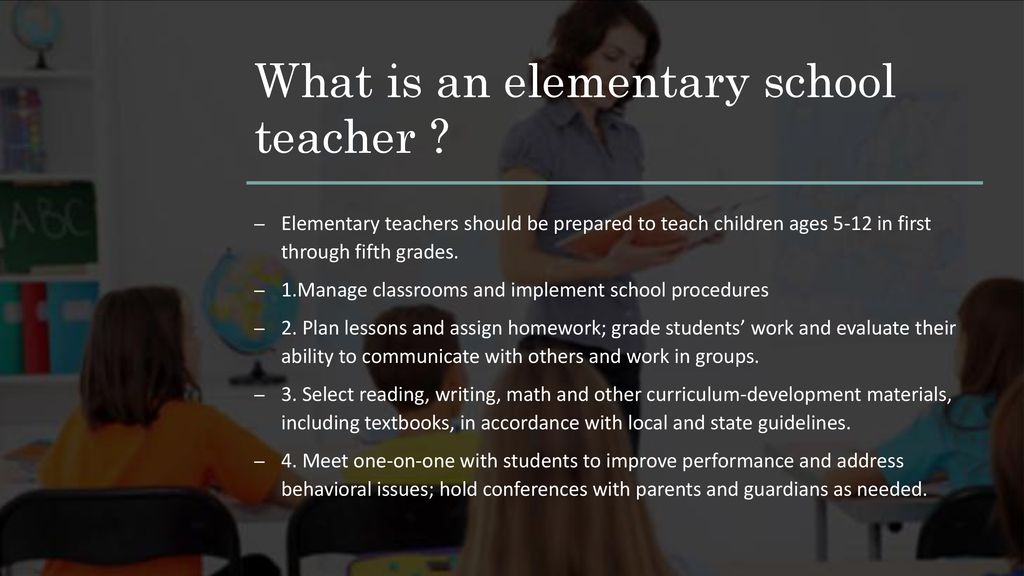 How to become an elementary school teacher - ppt download