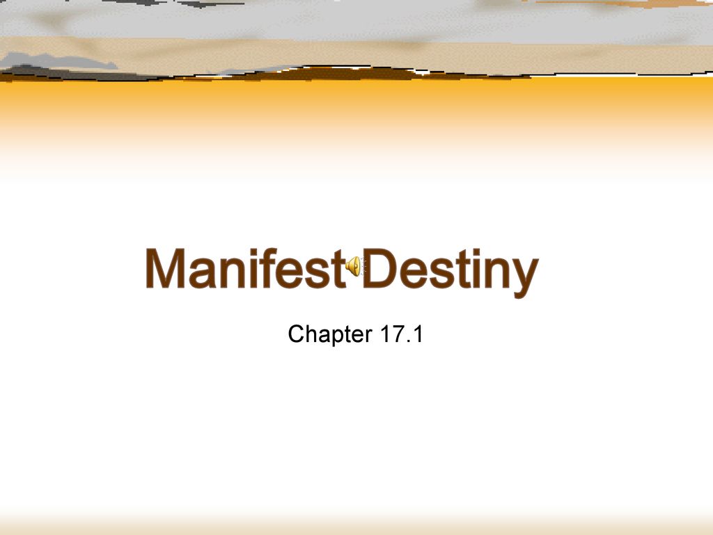 Manifest Destiny Chapter Manifest Destiny Chapter ppt download