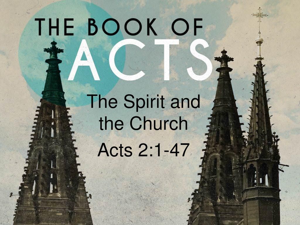 The Spirit And The Church Acts 2 Ppt Download