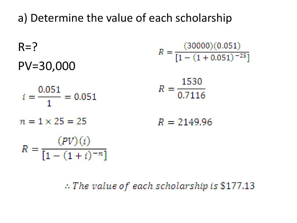 a) Determine the value of each scholarship