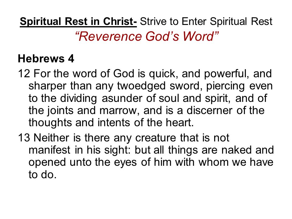 Spiritual Rest in Christ- Strive to Enter Spiritual Rest Reverence God’s Word
