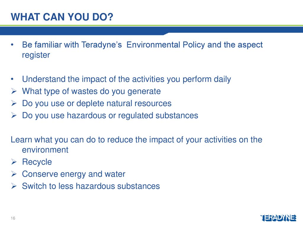 What can you do Be familiar with Teradyne’s Environmental Policy and the aspect register.