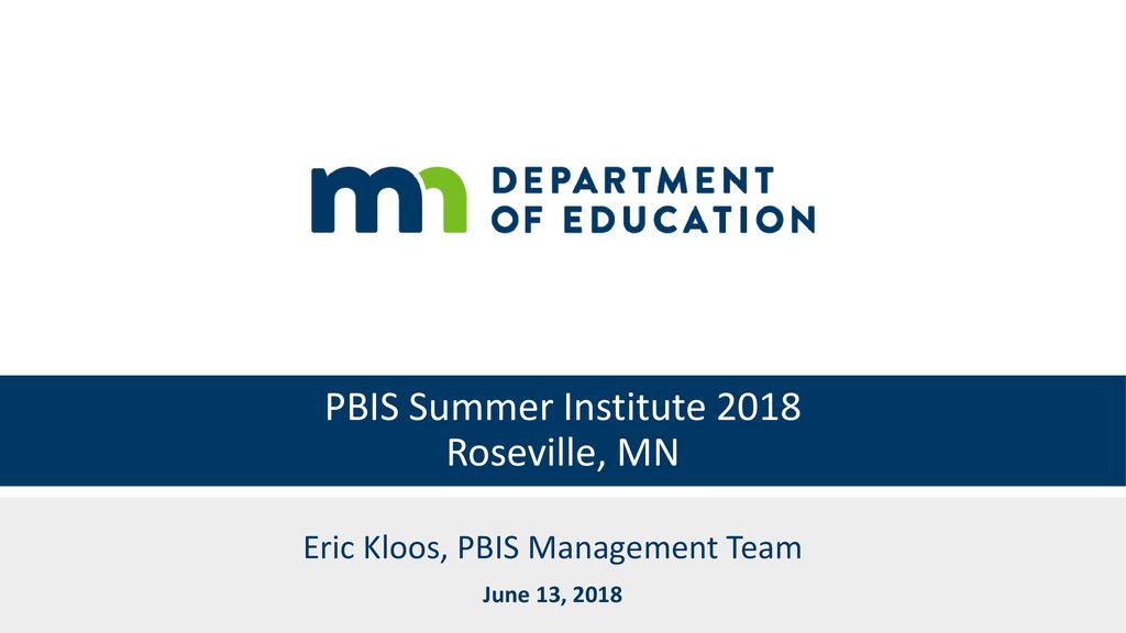 PBIS Summer Institute 2018 Roseville, MN ppt download